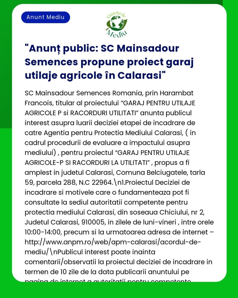 Anunț public: SC Mainsadour Semences propune proiect garaj utilaje agr