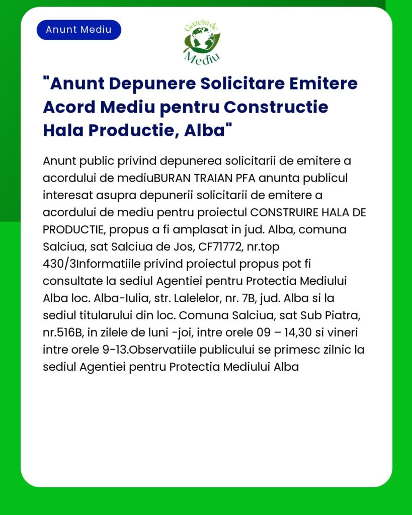 Anunt Depunere Solicitare Emitere Acord Mediu pentru Constructie Hala