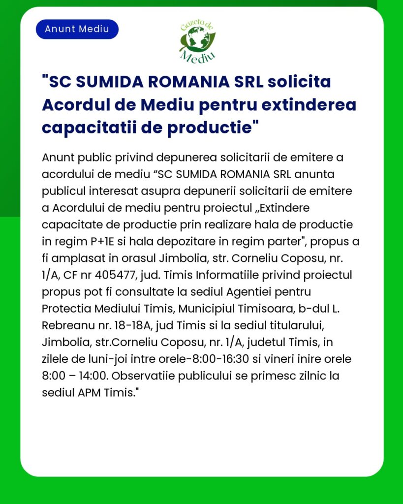 SC SUMIDA ROMANIA SRL solicita Acordul de Mediu pentru extinderea capa