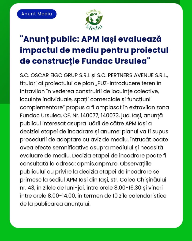 Anunț public: APM Iași evaluează impactul de mediu pentru proiectul de