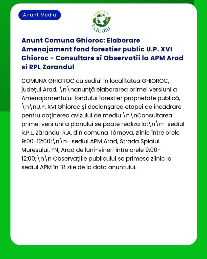Anunt Comuna Ghioroc: Elaborare Amenajament fond forestier public U.P.