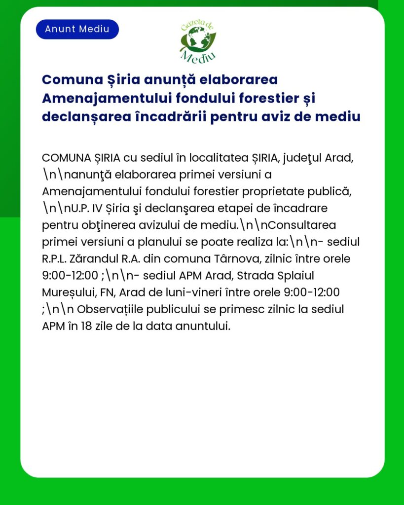 Comuna Șiria anunță elaborarea Amenajamentului fondului forestier și d