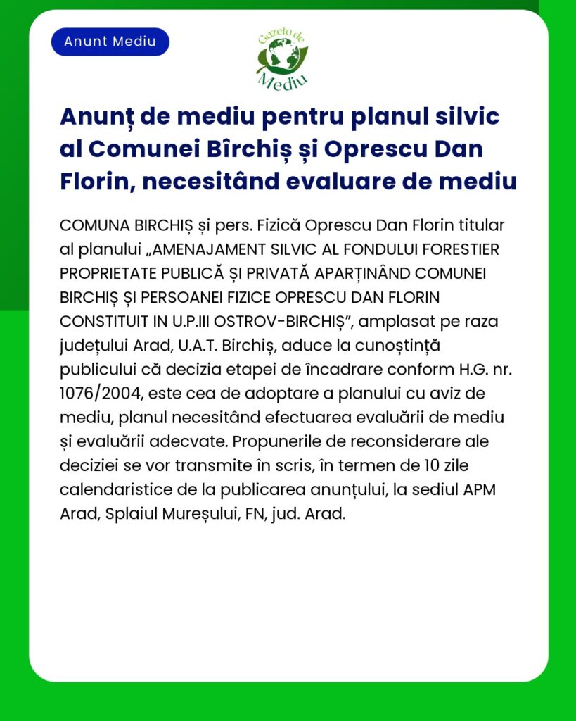 Anunț de mediu pentru planul silvic al Comunei Bîrchiș și Oprescu Dan