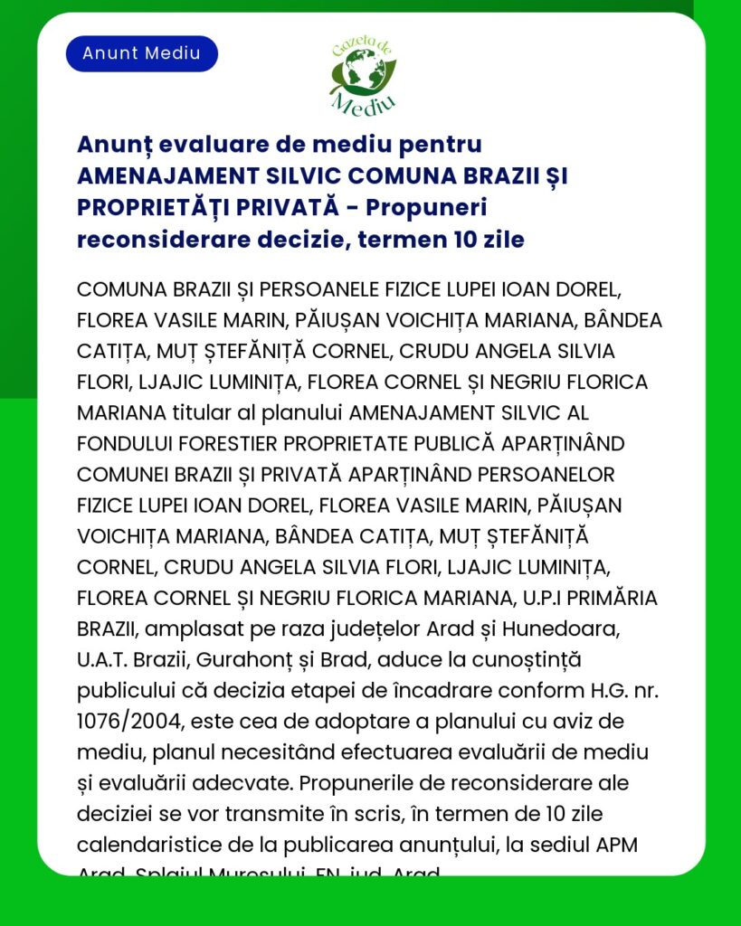 Anunț evaluare de mediu pentru AMENAJAMENT SILVIC COMUNA BRAZII ȘI PRO