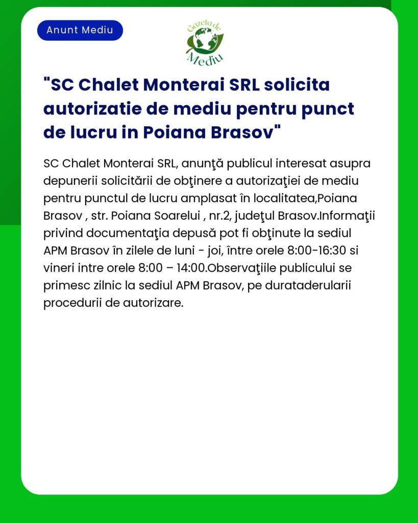 SC Chalet Monterai SRL solicita autorizatie de mediu pentru punct de l