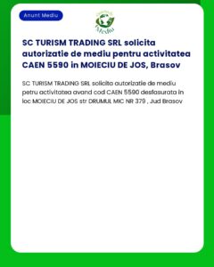 SC TURISM TRADING SRL solicita autorizatie de mediu pentru activitatea