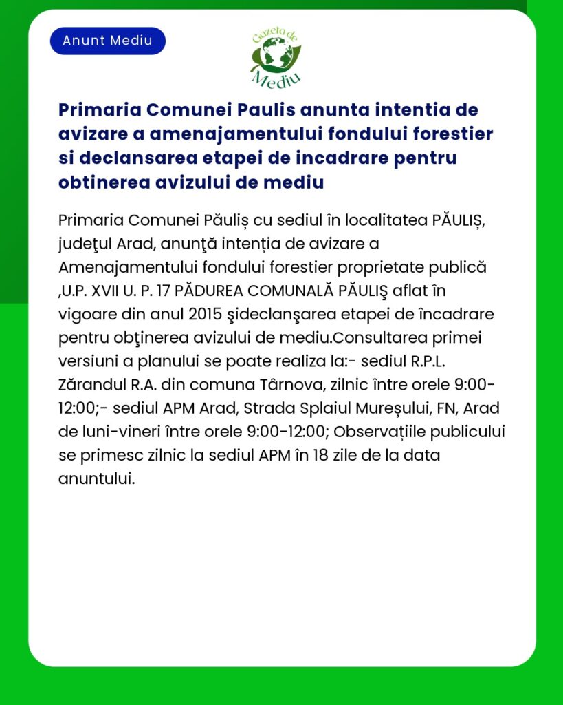 Primaria Comunei Paulis anunta intentia de avizare a amenajamentului f