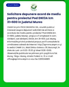 Solicitare depunere acord de mediu pentru proiectul Pod DN13A km 31+60