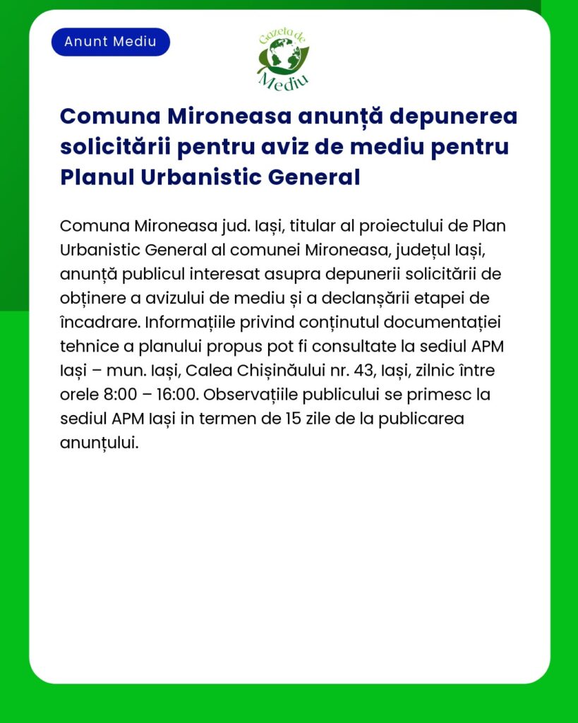 Comuna Mironeasa anunță depunerea solicitării pentru aviz de mediu pen