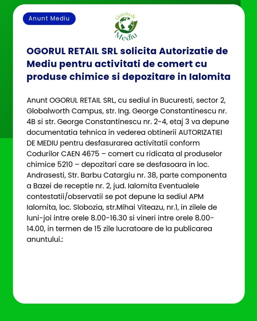 OGORUL RETAIL SRL solicita Autorizatie de Mediu pentru activitati de c