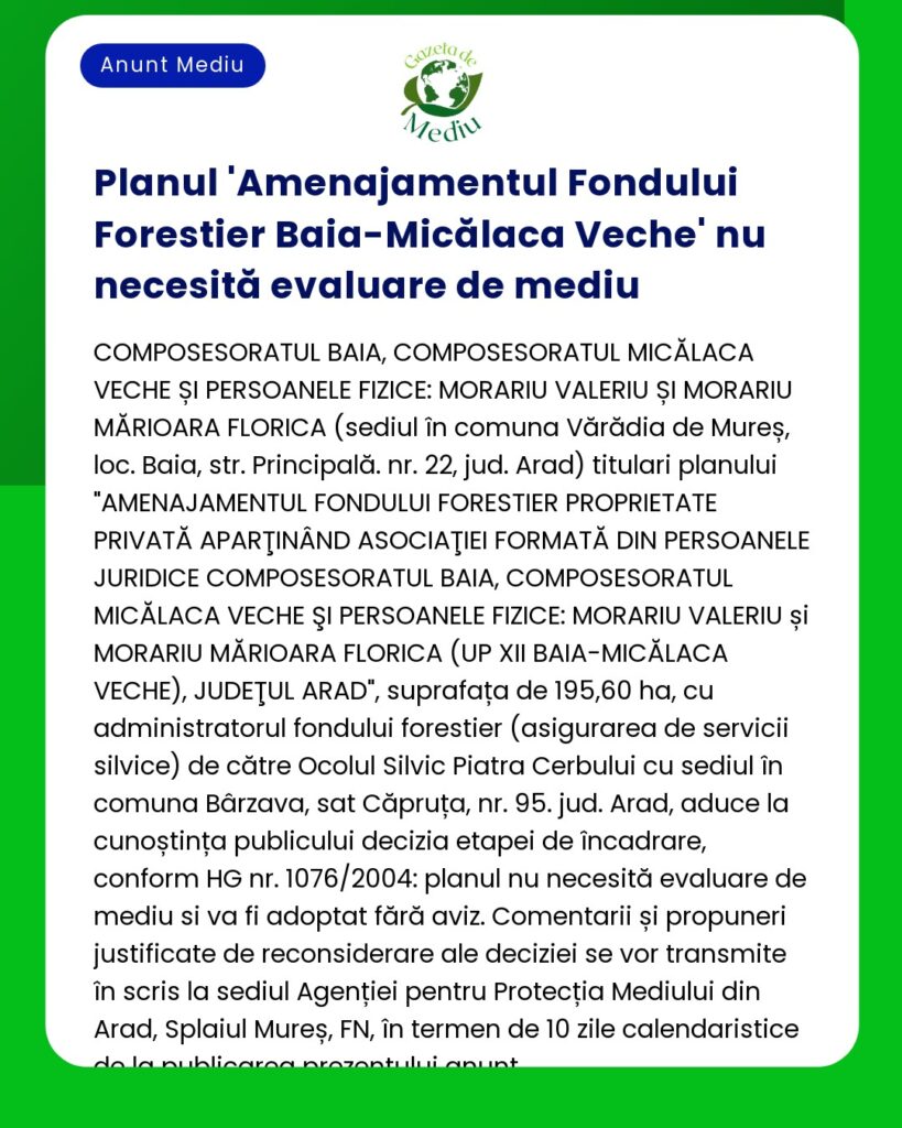 Planul 'Amenajamentul Fondului Forestier Baia-Micălaca Veche' nu neces