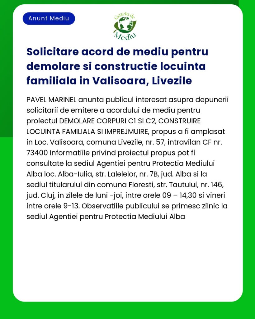 Solicitare acord de mediu pentru demolare si constructie locuinta fami