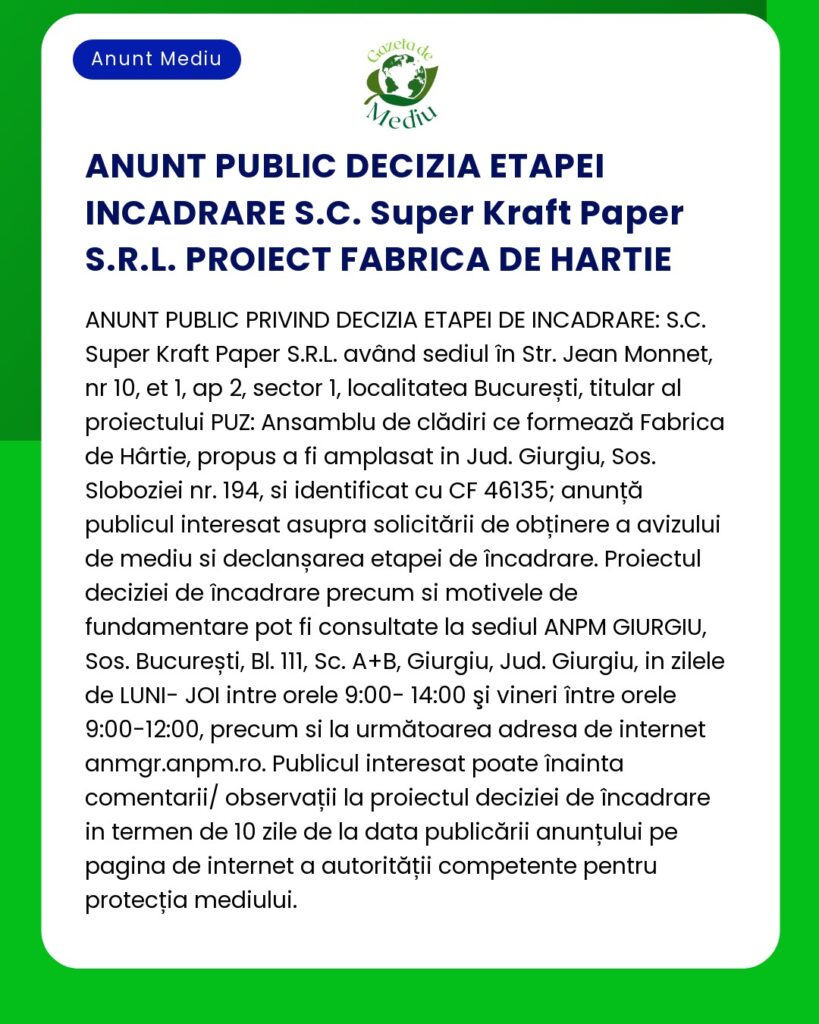 Decizia APM privind evaluarea impactului asupra mediului pentru proiectul 'Construire Hală Produse din Hârtie' titular SC Super Kraft Paper SRL