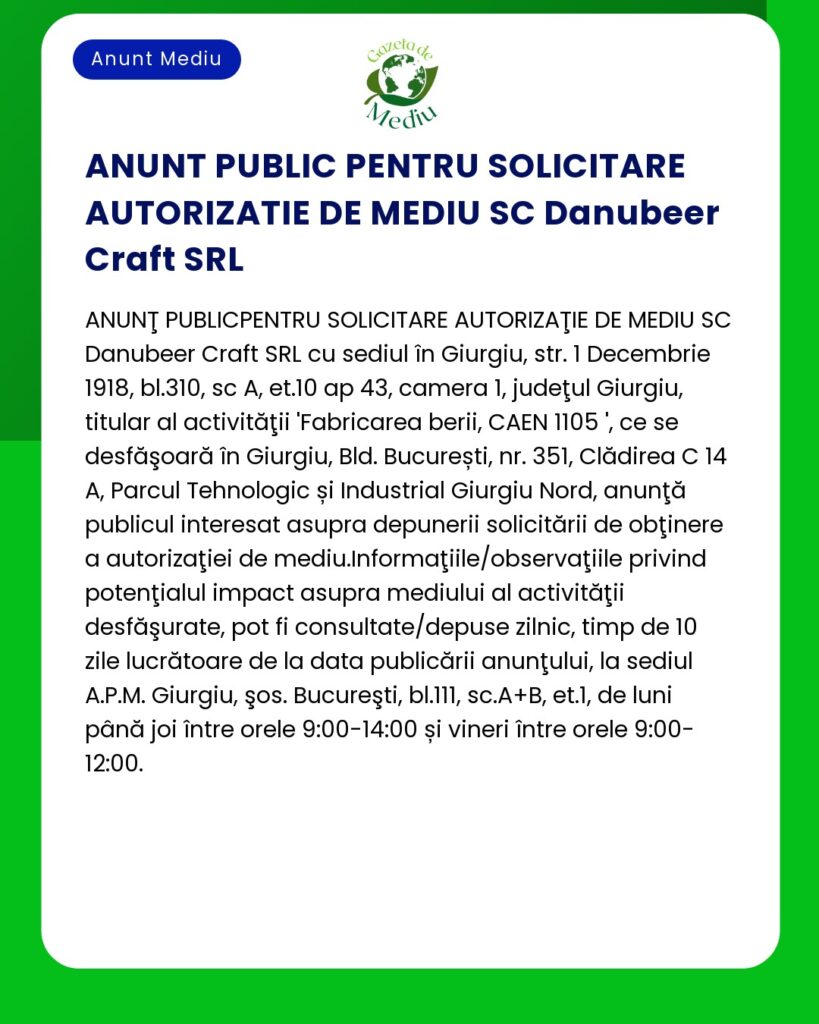 Cerere de autorizare de mediu pentru SC Danubeer Craft SRL Giurgiu