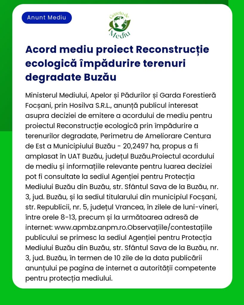 Acord mediu proiect Reconstrucție ecologică a împădurire terenuri degradate Buzău