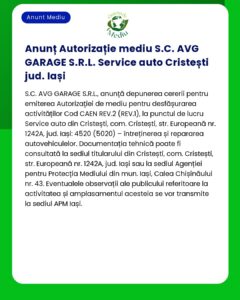 Anunț de autorizare de mediu pentru Garajul AVG din Iași inclusiv adresa detaliile activității și informațiile de contact pentru consultanță tehnică