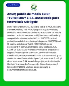 Anunț de mediu pentru SC GF TECHENERGY SRL se solicită autorizație pentru parc fotovoltaic în Cârligele Vrancea cu respectarea Ordinului MMDD 1798/2007 și a legislației aferente