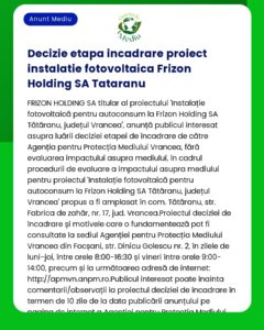 Notificare despre evaluarea impactului asupra mediului pentru Frizon Holding SA Tataranu Vrancea Romania care detaliaza datele si procedurile de consultare publica
