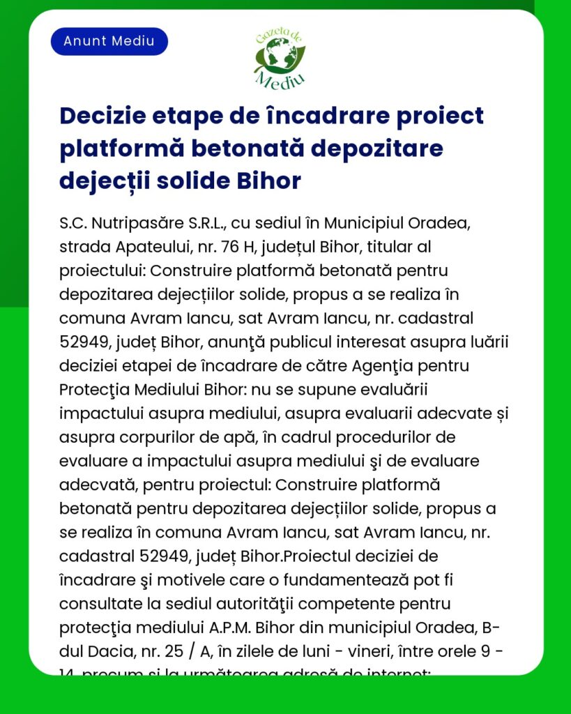 Un anunț public românesc despre un proiect de construcție a unei platforme din beton pentru depozitarea deșeurilor solide în Oradea Bihor Include detalii despre companie și adresa proiectului