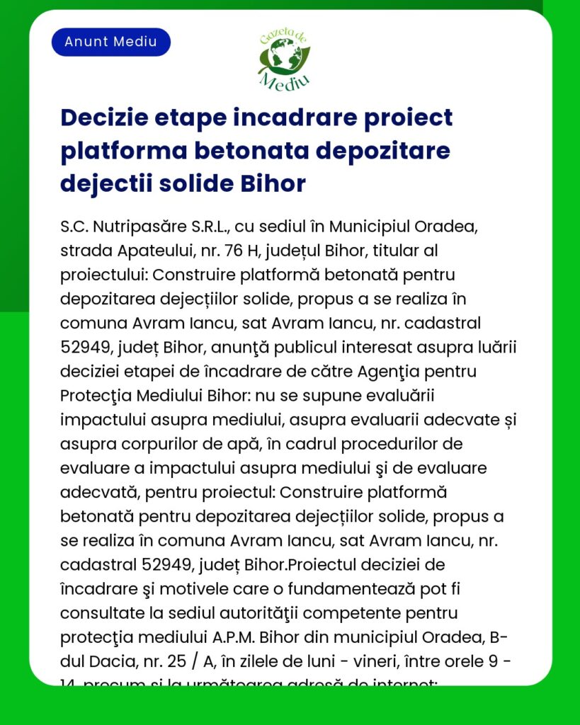 Stadiile decizionale pentru proiectul de construire a unei platforme betonate pentru depozitarea deșeurilor solide în Bihor incluzând respingerea contestațiilor la APM