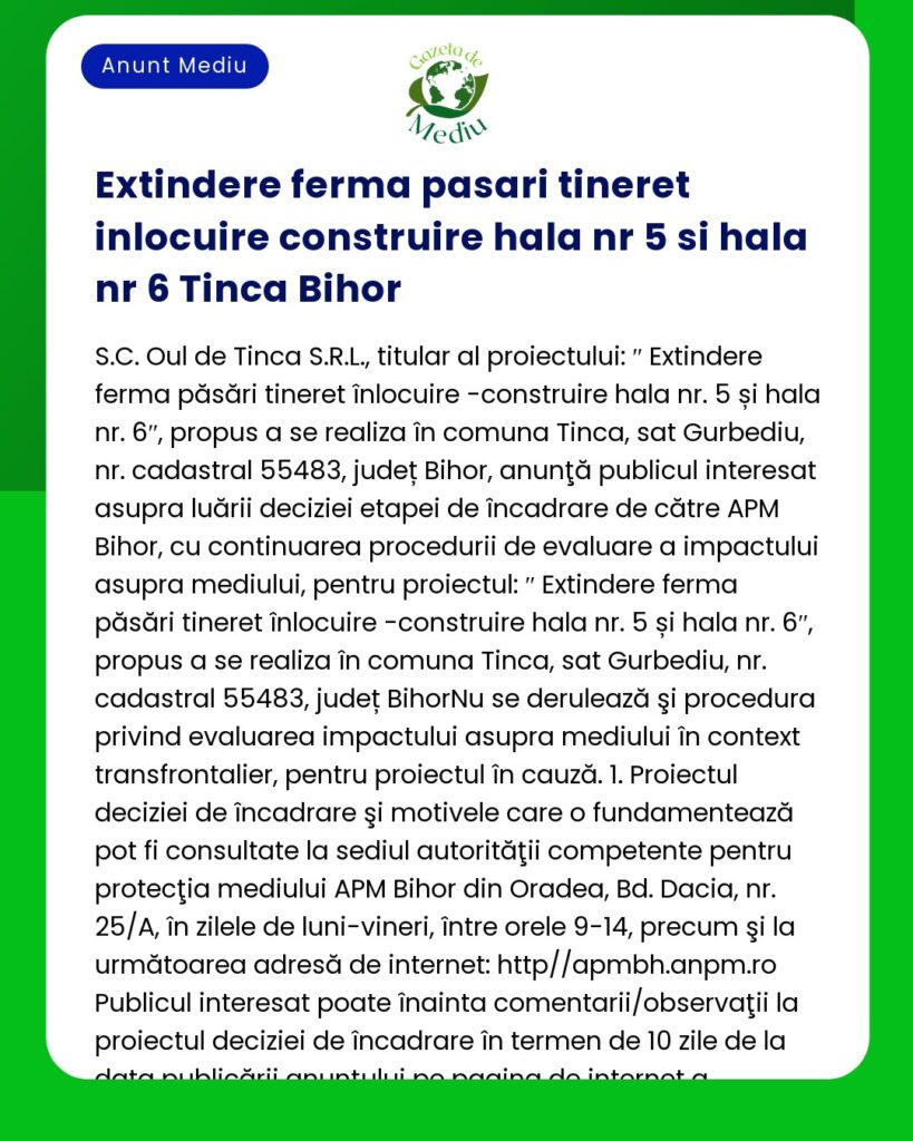 Aviz de la tanti Mediu privind extinderea fermelor de pasari in Tinca Bihor Acesta detaliază construcția la amplasamentele 5 și 6 făcând referire la feedback-ul publicului și la evaluarea impactului asupra mediului