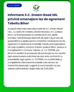 Anunț de informare despre planul SCDream Road SRL de a solicita aviz de mediu pentru un proiect de extracție de pietriș și nisip în Toboliu Bihor