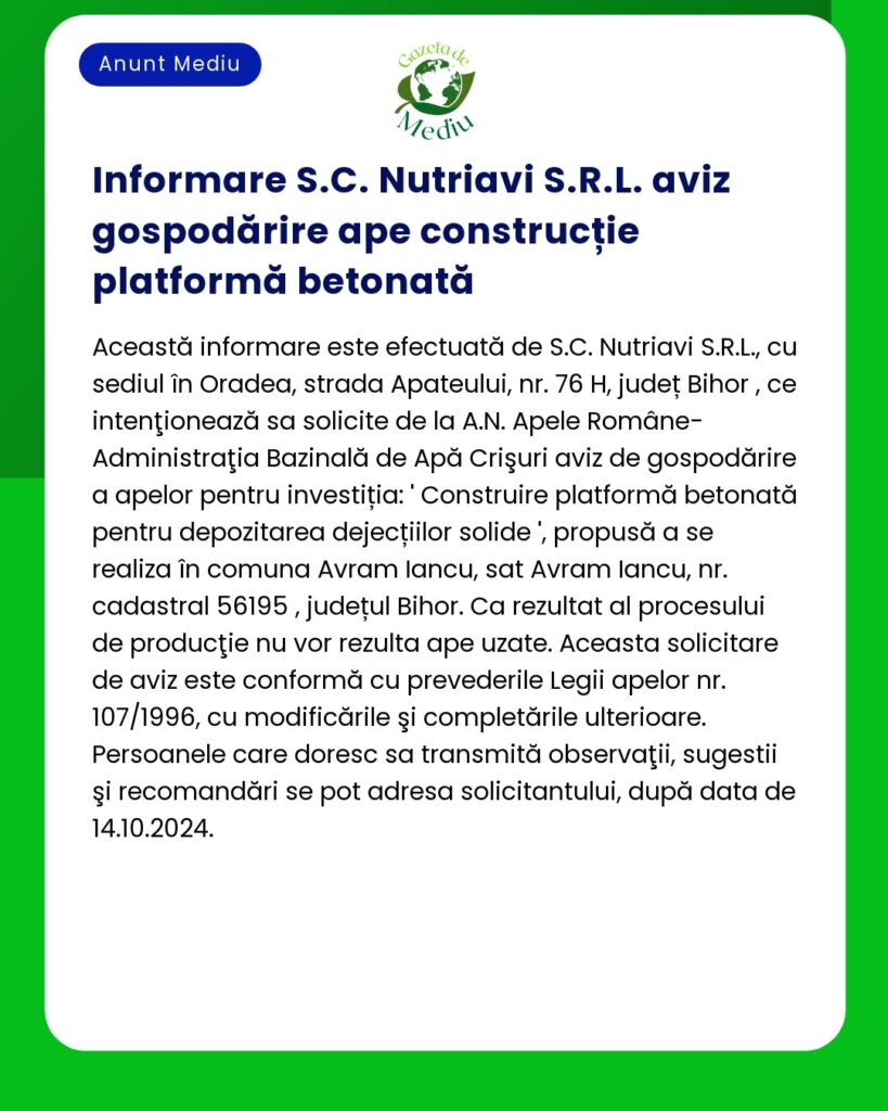 Anunț informativ privind solicitarea unui aviz de mediu pentru construcția unei platforme betonate de către SC Nutrivai SRL în comuna Avram Iancu județul Bihor