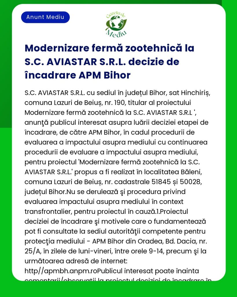 Modernizare fermă zootehnică la SC AVIASTAR SRL în județul Bihor cu detalii despre decizia APM Bihor privind evaluarea impactului asupra mediului