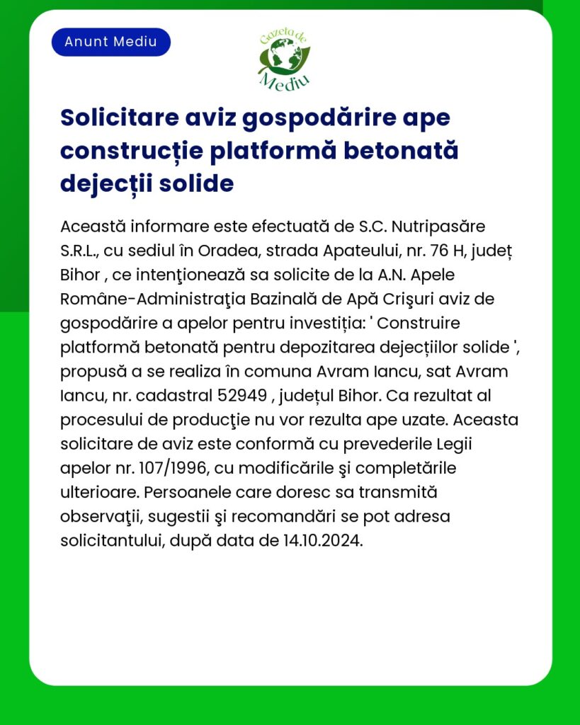 Anunț pentru autorizație de construire platformă deșeuri solide de către SCNutripasăre SRL în Avram Iancu Bihor Include detalii legale și de mediu