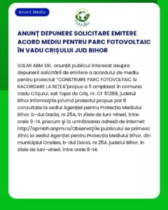 ANUNȚ DEPUNERE SOLICITARE EMITERE ACORD MEDIU PENTRU PARC FOTOVOLTAIC