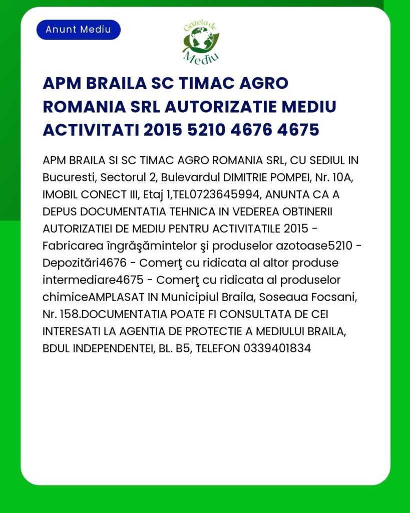 Aviz privind APM Braila SC Timac Agro Romania SRL care detaliaza documentatia de autorizare pentru activitati de depozitare ingrasaminte si produse cu informatii de contact