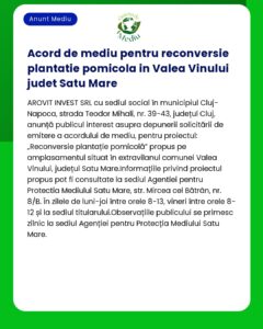 Acord de mediu pentru reconversie plantatie pomicola in Valea Vinului