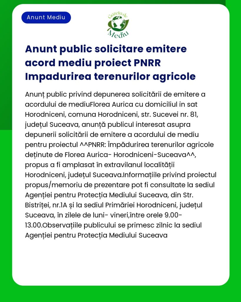 Anunț public pentru un acord de mediu PNRR privind împădurirea terenurilor agricole din Suceava România Detaliile includ informații despre proiect și proceduri de aplicare