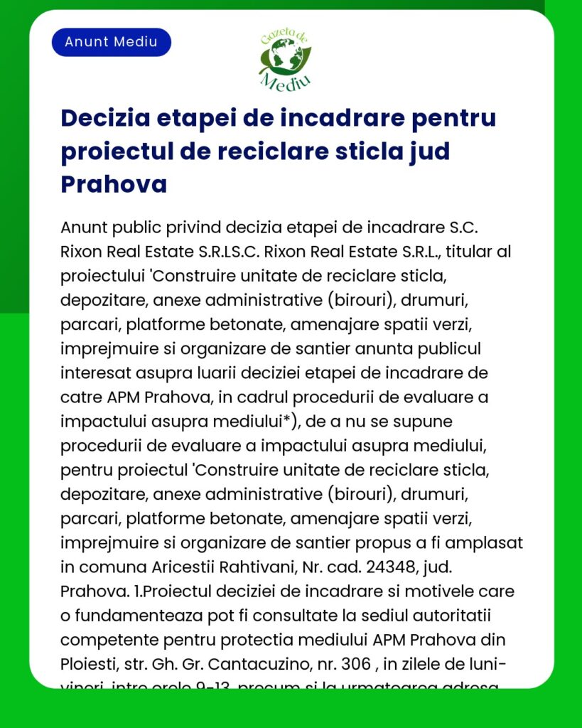 Anunț despre decizia de etapă pentru un proiect de reciclare a sticlei în județul Prahova inclusiv consultarea publică privind evaluarea impactului asupra mediului