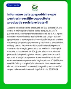 Text informativ despre un aviz de management al apei pentru capacități de investiții în reciclarea bateriilor care vizează extinderea producției municipale din Oradea județul Bihor România