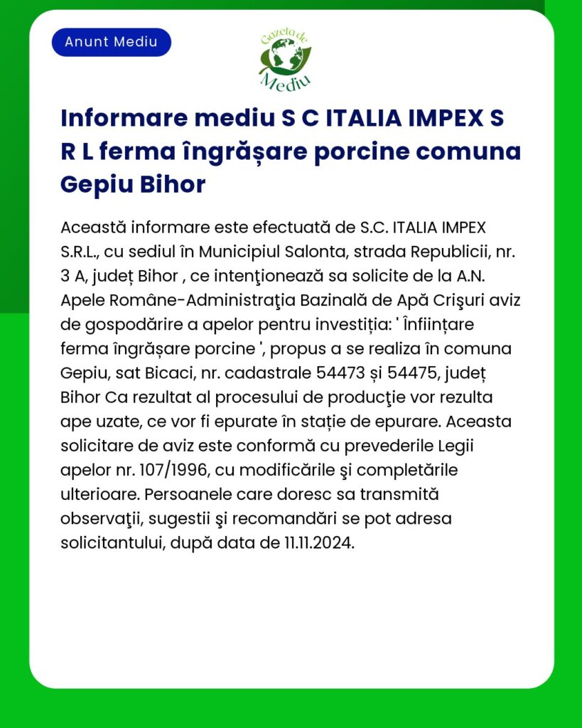 Anunț despre aplicarea acordului de mediu pentru proiectul de fermă zootehnică SC Italia Impex SRL din Gepiu Bihor România Consultare publică disponibilă până la 11 noiembrie 2024