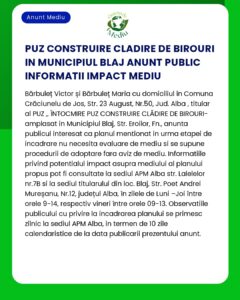 Anunț privind planul de construire a unei clădiri de birouri în municipiul Blaj invitând comentarii publice asupra evaluării impactului asupra mediului