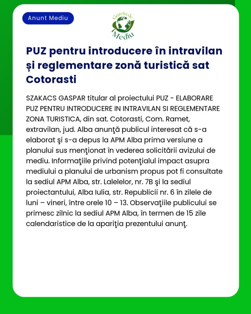 Anunț despre un proiect de zonare în Cotoraști Alba care detaliază studiul de impact asupra mediului și participarea publicului