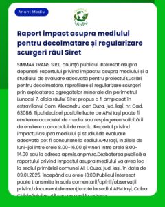 Anunț privind raportul de mediu pentru proiectul de dragare și desecare al râului Siret de către SIMMAR TRANS SRL