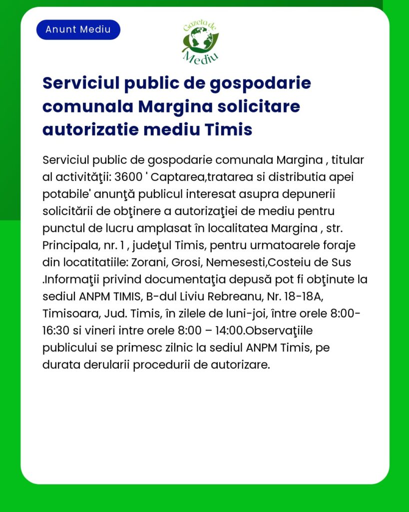 Anunț de serviciul public din Margina privind acordurile de mediu incluzând locații pentru site-urile de extracție a apei subterane și orele de program pentru informații suplimentare