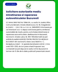 Anunț privind solicitarea autorizației de mediu pentru stațiile de reparații auto din București inclusiv detalii despre companie și informații de contact