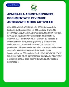 Anunț cu margine verde care detaliază depunerea de către APM Brăila a documentelor de evaluare de mediu pentru activități cu informații de contact furnizate