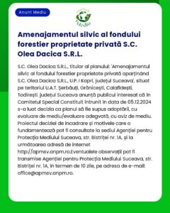 Anunț privind planul de management forestier pentru SC Olea Dacica SRL detalii despre procedurile de adoptare și evaluarea impactului asupra mediului în județul Suceava România