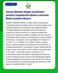 Un anunț privind etapa de evaluare a impactului asupra mediului pentru un proiect în Batoș județul Mureș detaliind procedurile și informațiile de contact