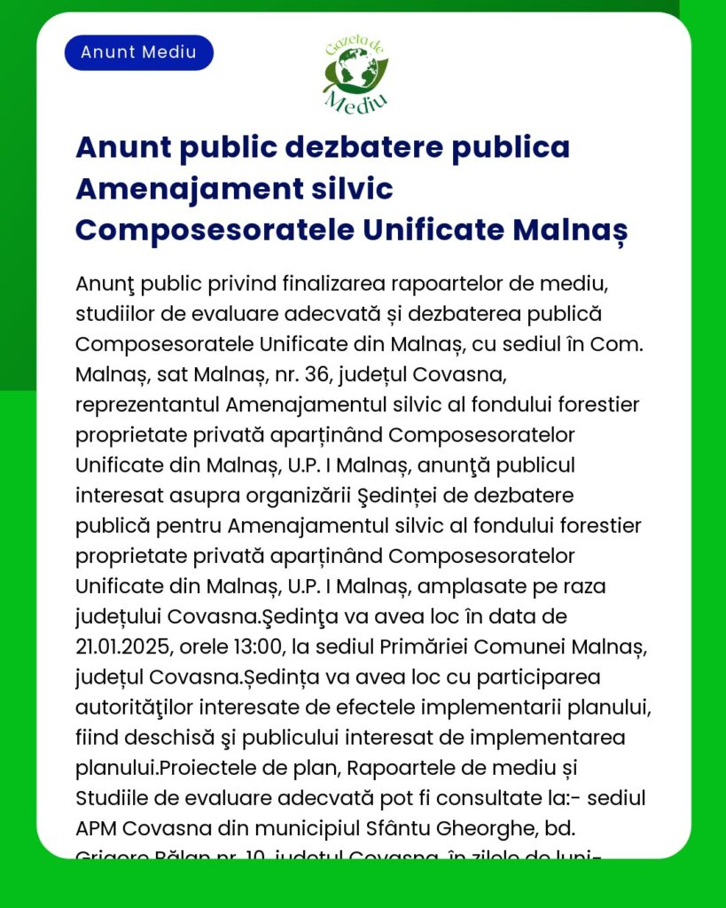 Anunț public pentru o dezbatere privind planul de amenajare forestieră a localității Malnaș județul Covasna România Sunt furnizate detalii despre întâlnire și informații de contact
