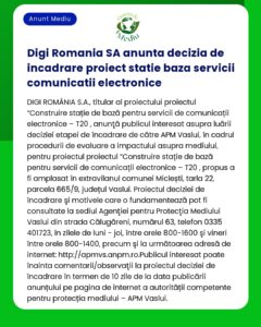 Decizia etapei de încadrare a proiectului Digi Romania SA pentru construirea unei stații de bază pentru servicii de comunicații electronice în Vaslui emisă de APM Vaslui