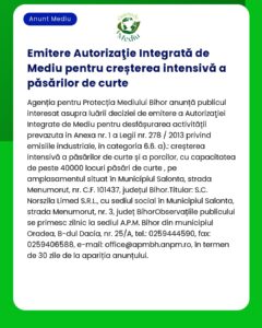 Anunț pentru emiterea autorizației de mediu referitor la creșterea intensivă a păsărilor cu detalii despre locație cadrul legal și informații de contact