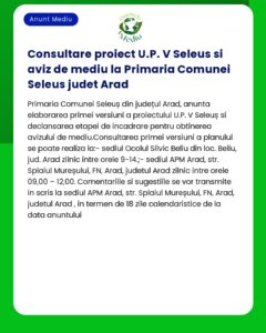 Consultare proiect U.P. V Seleus si aviz de mediu la Primaria Comunei