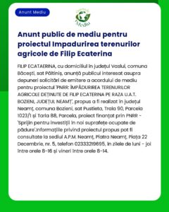 Anunț public despre proiectul de mediu de împădurire a terenurilor agricole de către Filip Ecaterina detaliind proceduri și date de contact