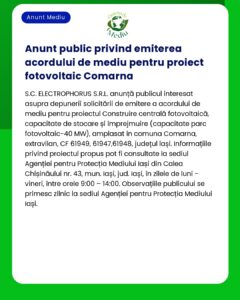 Anunț public despre autorizația de mediu pentru un proiect fotovoltaic în Comarna județul Iași disponibil spre consultare la agenția locală pentru protecția mediului